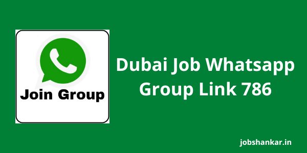 Dubai Job Whatsapp Group Link 786