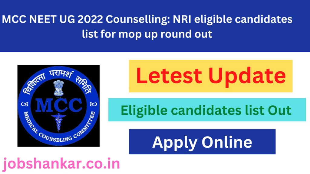 MCC NEET UG 2022 Counselling NRI eligible candidates list for mop up round out