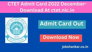 CTET Admit Card 2022 December- Download At ctet.nic.in