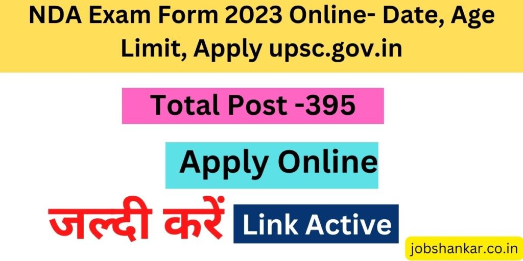 NDA Exam Form 2023 Online- Date, Age Limit, Apply upsc.gov.in