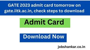 GATE 2023 admit card tomorrow on gate.iitk.ac.in, check steps to download
