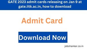 GATE 2023 admit cards releasing on Jan 9 at gate.iitk.ac.in, how to download