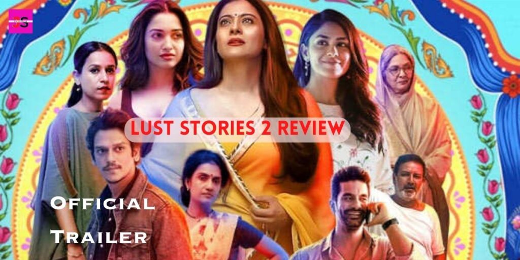Lust Stories 2 Movie Review